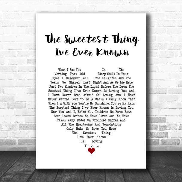Juice Newton The Sweetest Thing I've Ever Known White Heart Song Lyric Quote Music Print