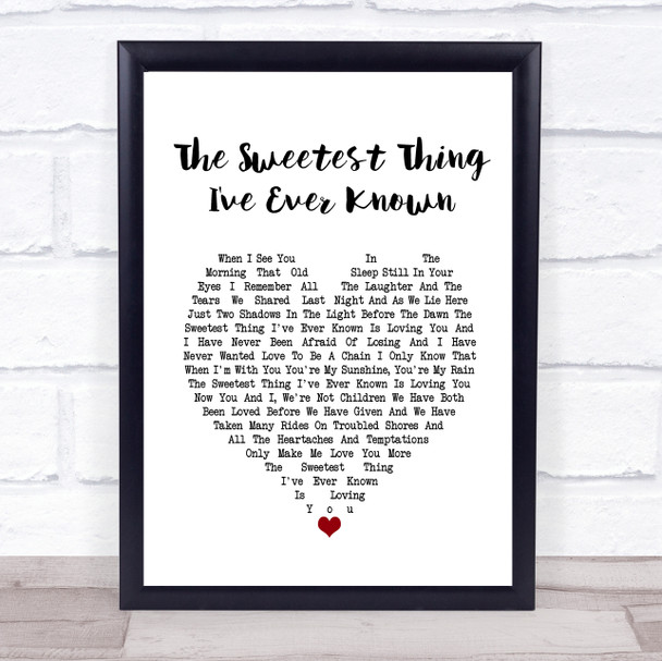 Juice Newton The Sweetest Thing I've Ever Known White Heart Song Lyric Quote Music Print