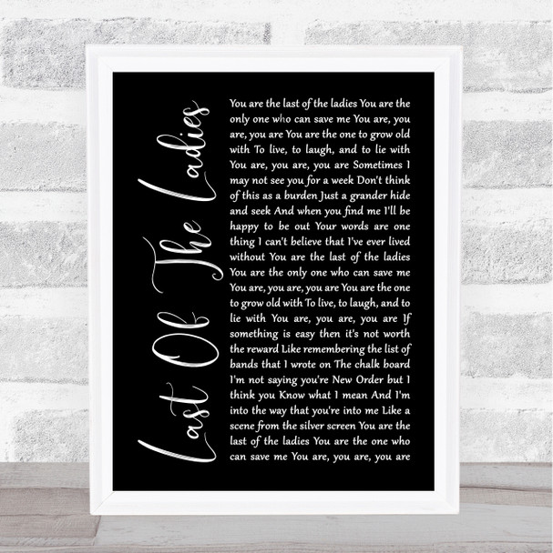 The Courteeners Last Of The Ladies Black Script Song Lyric Music Wall Art Print