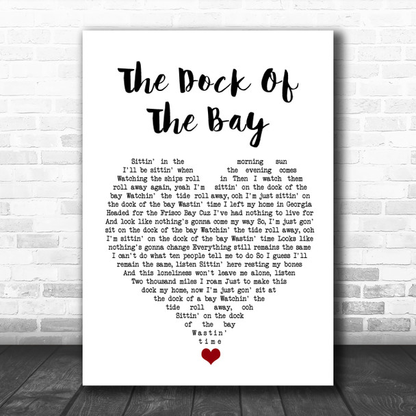Otis Redding (Sittin' On) The Dock Of The Bay White Heart Song Lyric Quote Music Print