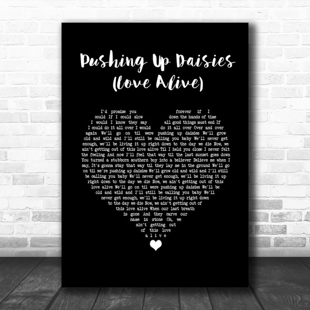 Brothers Osborne Pushing Up Daisies (Love Alive) Black Heart Song Lyric Quote Music Print