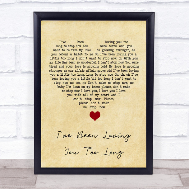 Otis Redding I've Been Loving You Too Long Vintage Heart Song Lyric Quote Music Print