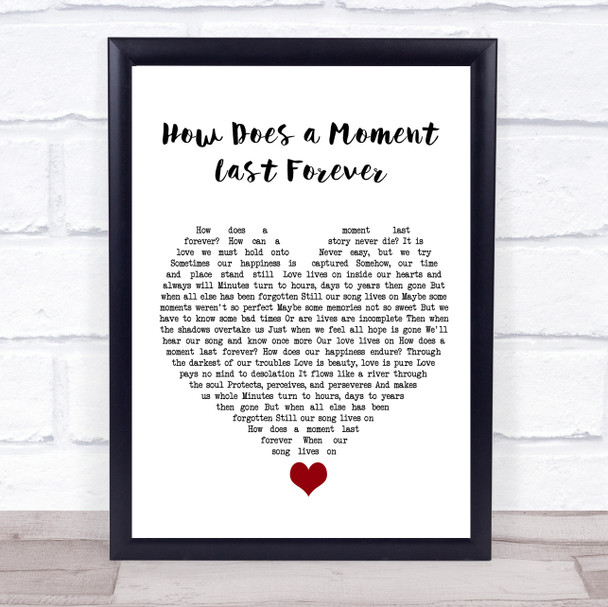 Celine Dion How Does a Moment Last Forever White Heart Song Lyric Quote Music Print