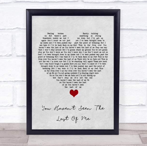 Cher You Haven't Seen The Last Of Me Grey Heart Song Lyric Quote Music Print