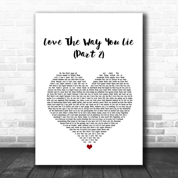 Rihanna ft. Eminem Love The Way You Lie (Part 2) White Heart Song Lyric Quote Music Print