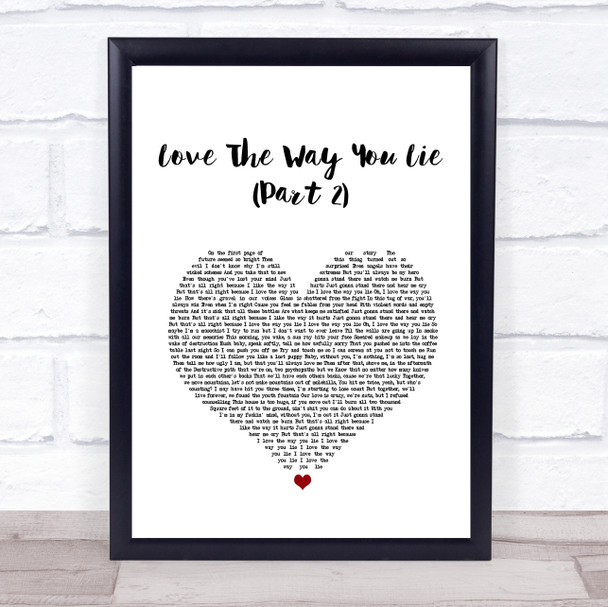 Rihanna ft. Eminem Love The Way You Lie (Part 2) White Heart Song Lyric Quote Music Print