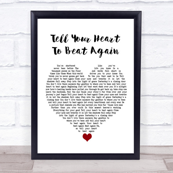 Danny Gokey Tell Your Heart To Beat Again White Heart Song Lyric Quote Music Print