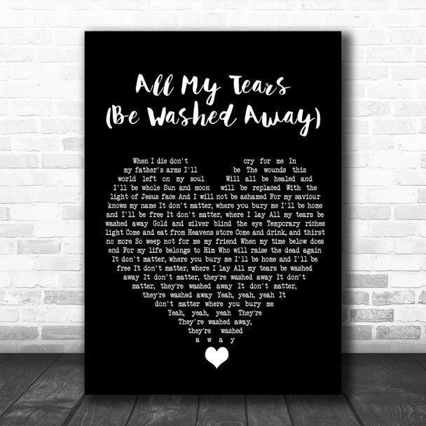 Selah All My Tears (Be Washed Away) Black Heart Song Lyric Quote Music Print