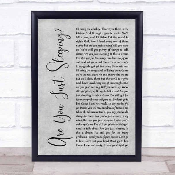 Sheridan Smith Are You Just Sleeping Grey Rustic Script Song Lyric Quote Music Print