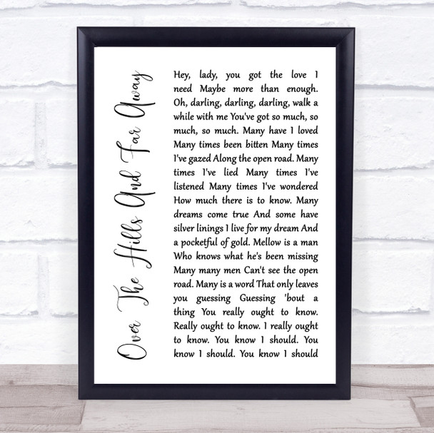 Led Zeppelin Over The Hills And Far Away White Script Song Lyric Quote Music Print