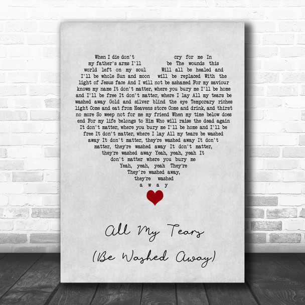 Selah All My Tears (Be Washed Away) Grey Heart Song Lyric Quote Music Print