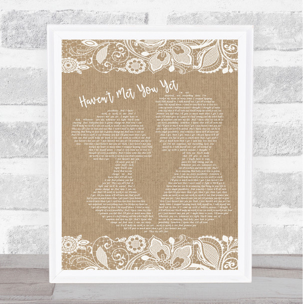 Michael Buble Haven't Met You Yet Burlap & Lace Song Lyric Music Wall Art Print