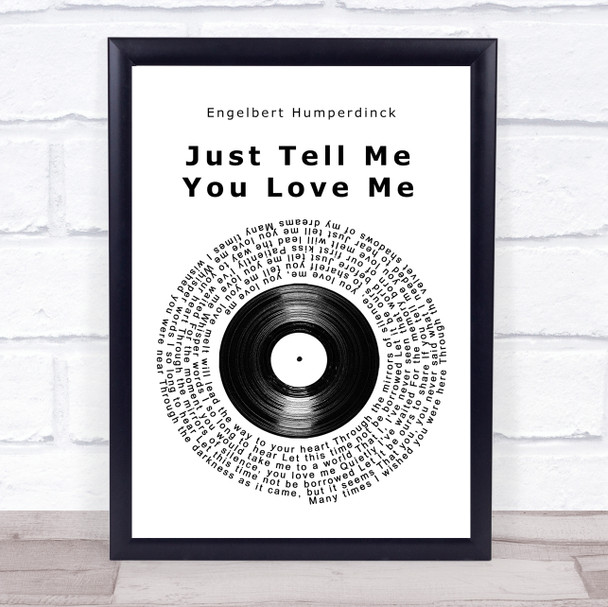 Engelbert Humperdinck Just Tell Me You Love Me Vinyl Record Song Lyric Quote Music Print