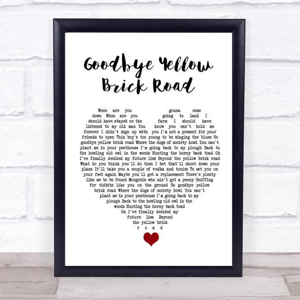 Elton John Goodbye Yellow Brick Road White Heart Song Lyric Quote Music Print