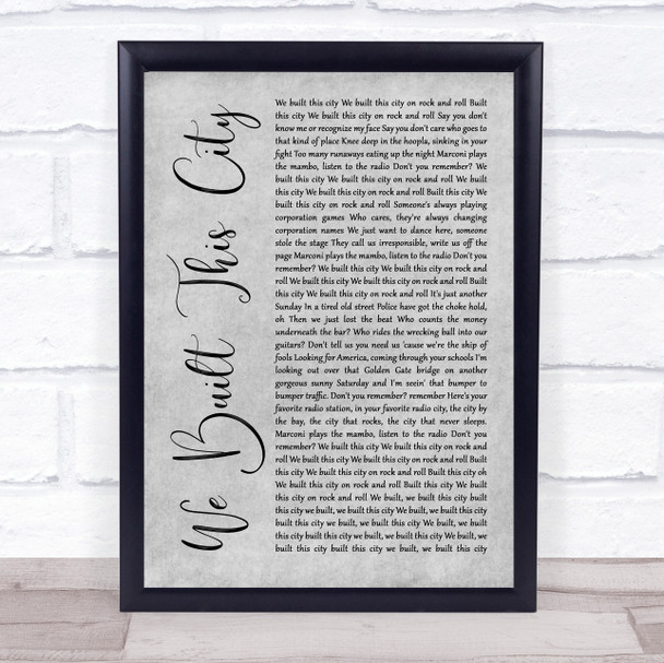 Starship We Built This City Grey Rustic Script Song Lyric Quote Music Print