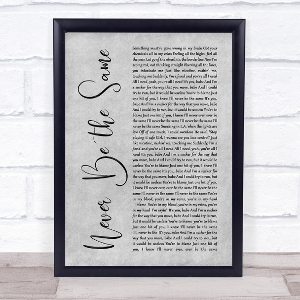 Camila Cabello Never Be the Same Grey Rustic Script Song Lyric Quote Music Print