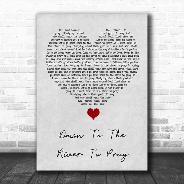 Alison Krauss Down To The River To Pray Grey Heart Song Lyric Quote Music Print