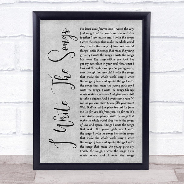 Barry Manilow I Write The Songs Grey Rustic Script Song Lyric Quote Music Print