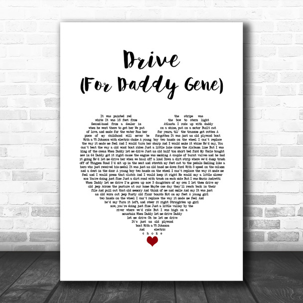 Alan Jackson Drive (For Daddy Gene) White Heart Song Lyric Quote Music Print