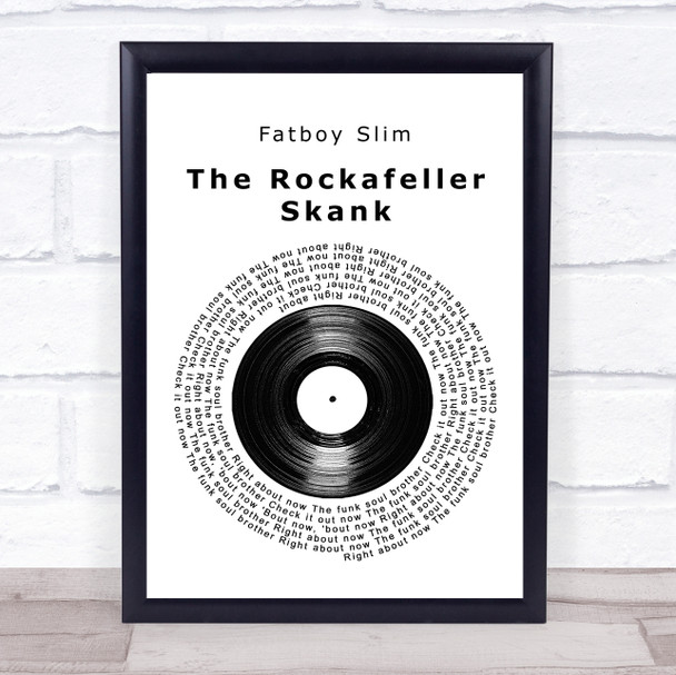 Fatboy Slim The Rockafeller Skank Vinyl Record Song Lyric Quote Music Print