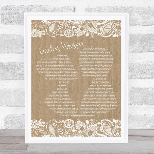 George Michael Careless Whisper Burlap & Lace Song Lyric Music Wall Art Print