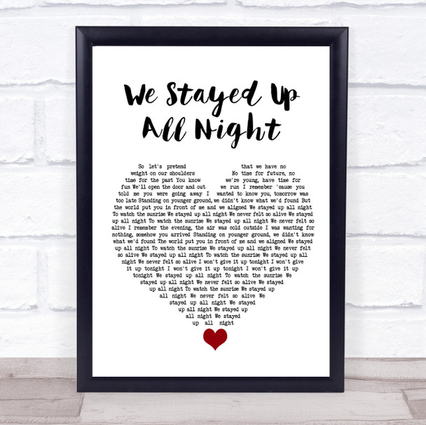 Tourist We Stayed Up All Night White Heart Song Lyric Quote Music Print