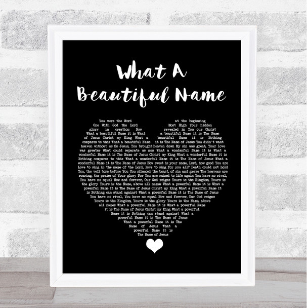 Hillsong Worship What A Beautiful Name Black Heart Song Lyric Quote Music Print