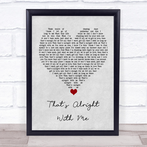 Andreya Triana That's Alright With Me Grey Heart Song Lyric Quote Music Print