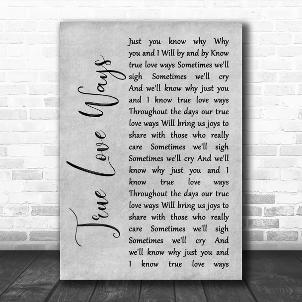 Buddy Holly True Love Ways Grey Rustic Script Song Lyric Quote Music Print