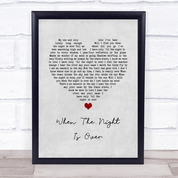 Lord Huron When The Night Is Over Grey Heart Song Lyric Quote Music Print