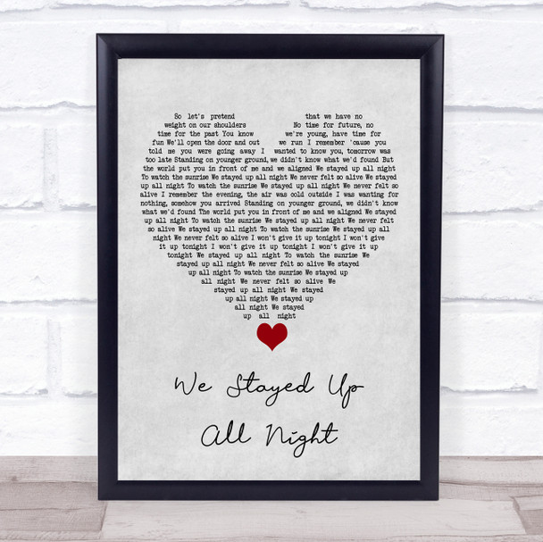 Tourist We Stayed Up All Night Grey Heart Song Lyric Quote Music Print