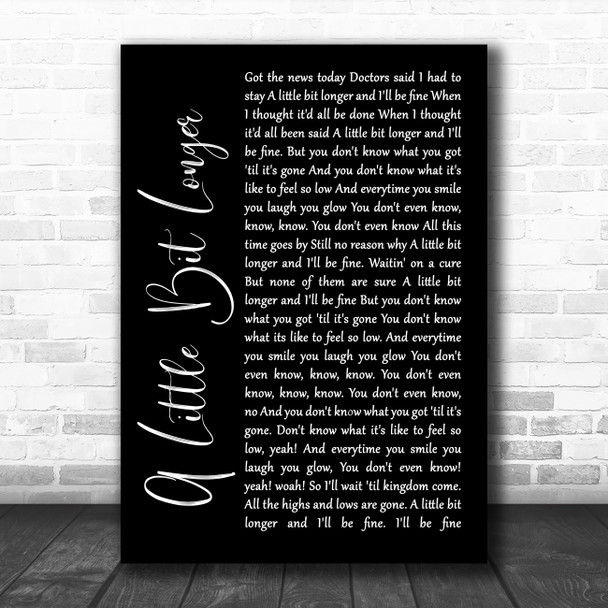 Jonas Brothers A Little Bit Longer Black Script Song Lyric Quote Music Print