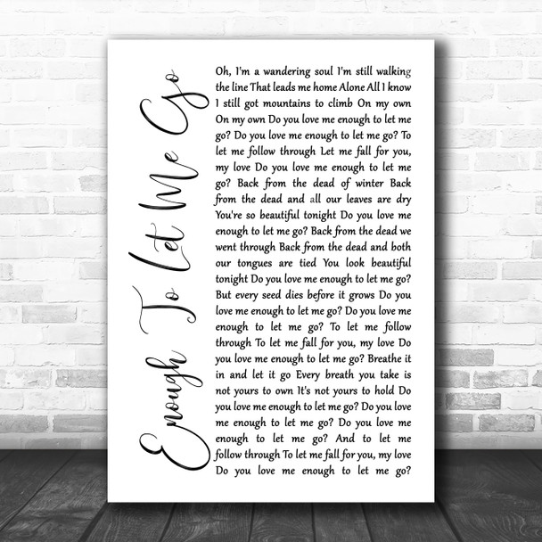 Switchfoot Enough To Let Me Go White Script Song Lyric Quote Music Print