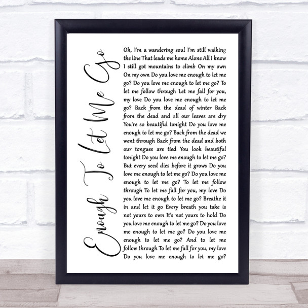 Switchfoot Enough To Let Me Go White Script Song Lyric Quote Music Print