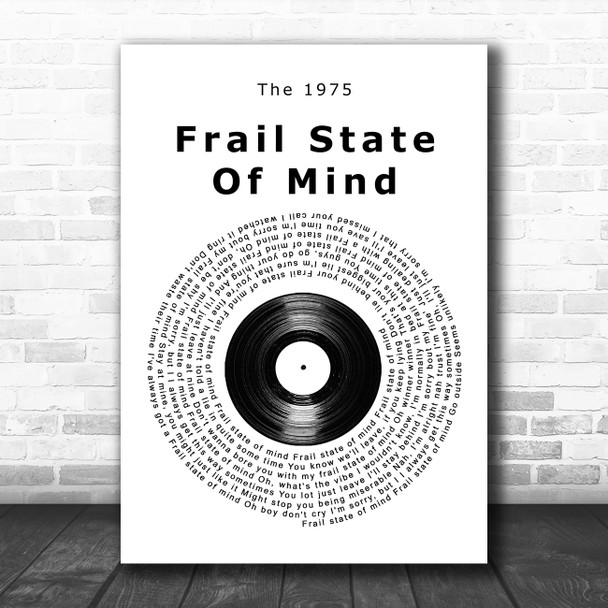 The 1975 Frail State Of Mind Vinyl Record Song Lyric Quote Music Print