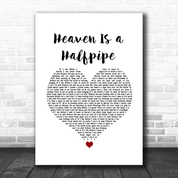 OPM Heaven Is a Halfpipe White Heart Song Lyric Quote Music Print