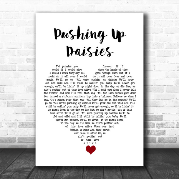 Brothers Osborne Pushing Up Daisies White Heart Song Lyric Quote Music Print