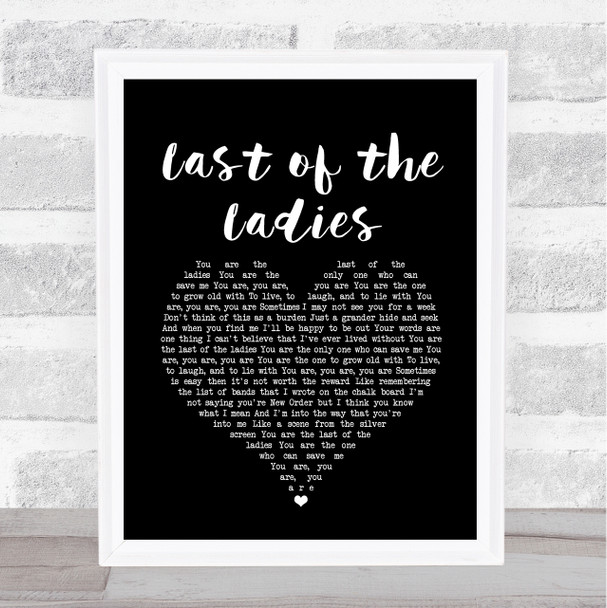 The Courteeners Last of the Ladies Black Heart Song Lyric Quote Music Print