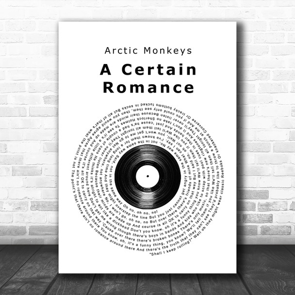 Arctic Monkeys A Certain Romance Vinyl Record Song Lyric Quote Music Print