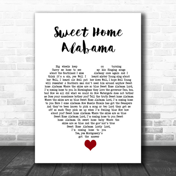 Lynyrd Skynyrd Sweet Home Alabama White Heart Song Lyric Quote Music Print