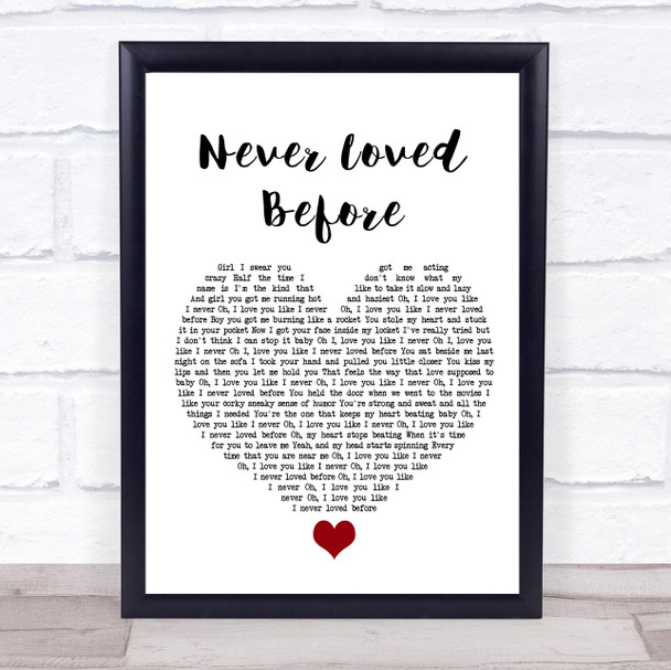 Alan Jackson Never Loved Before White Heart Song Lyric Quote Music Print