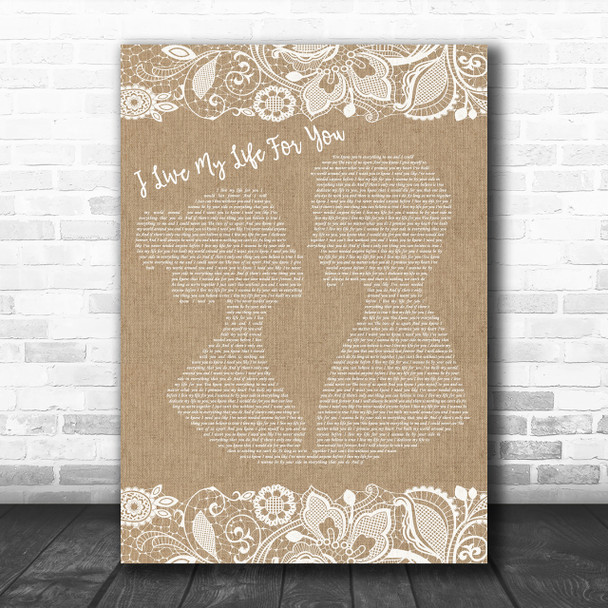 Firehouse I Live My Life For You Burlap & Lace Song Lyric Music Wall Art Print