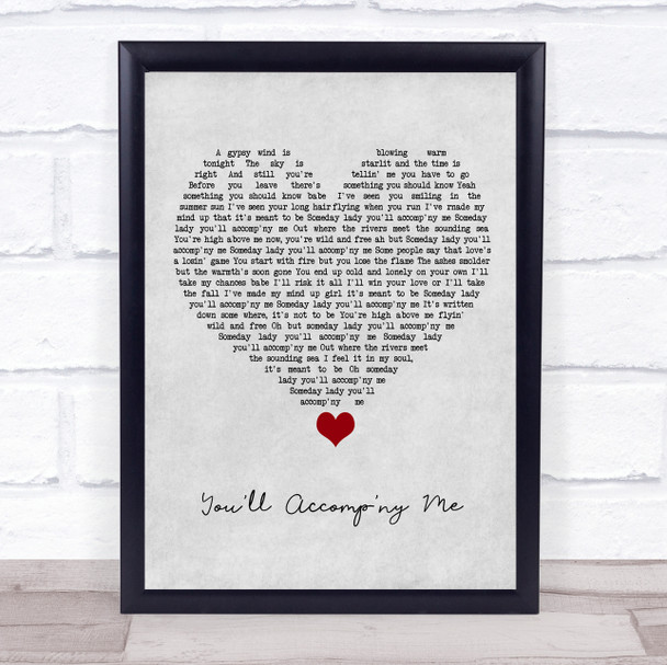 Bob Seger You'll Accomp'ny Me Grey Heart Song Lyric Quote Music Print