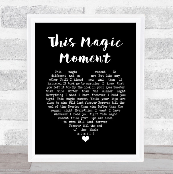 The Drifters This Magic Moment Black Heart Song Lyric Quote Music Poster Print