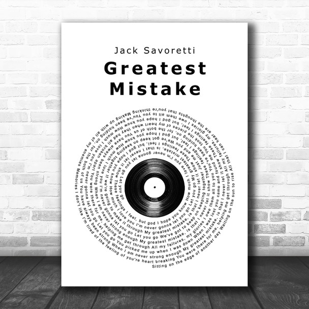 Jack Savoretti Greatest Mistake Vinyl Record Song Lyric Quote Music Print