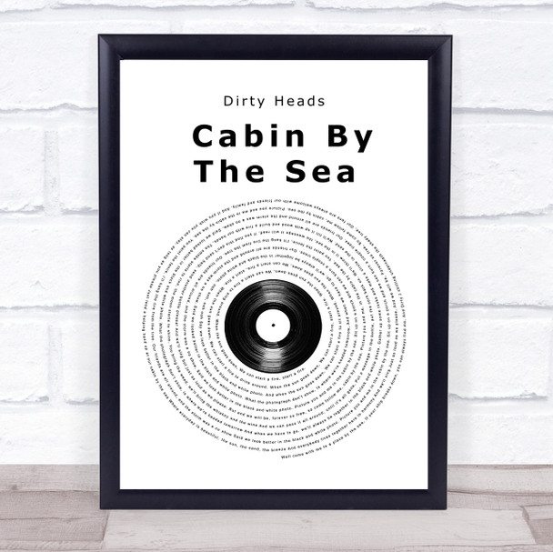 Dirty Heads Cabin By The Sea Vinyl Record Song Lyric Quote Music Print