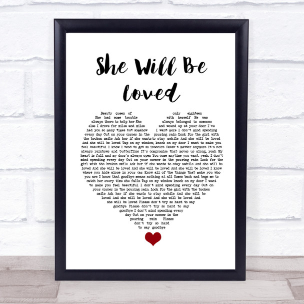 Maroon 5 She Will Be Loved White Heart Song Lyric Quote Music Print