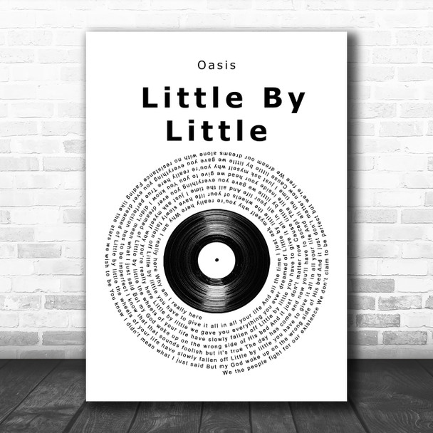 Oasis Little By Little Vinyl Record Song Lyric Quote Music Print