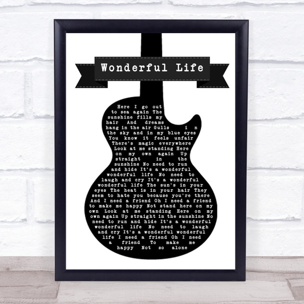 Black Wonderful Life Black & White Guitar Song Lyric Music Wall Art Print