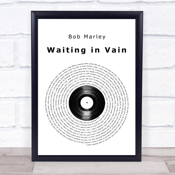 Bob Marley Waiting in Vain Vinyl Record Song Lyric Quote Music Print